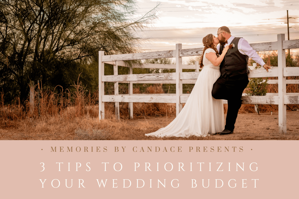 3 Tips to Prioritizing Your Wedding Budget