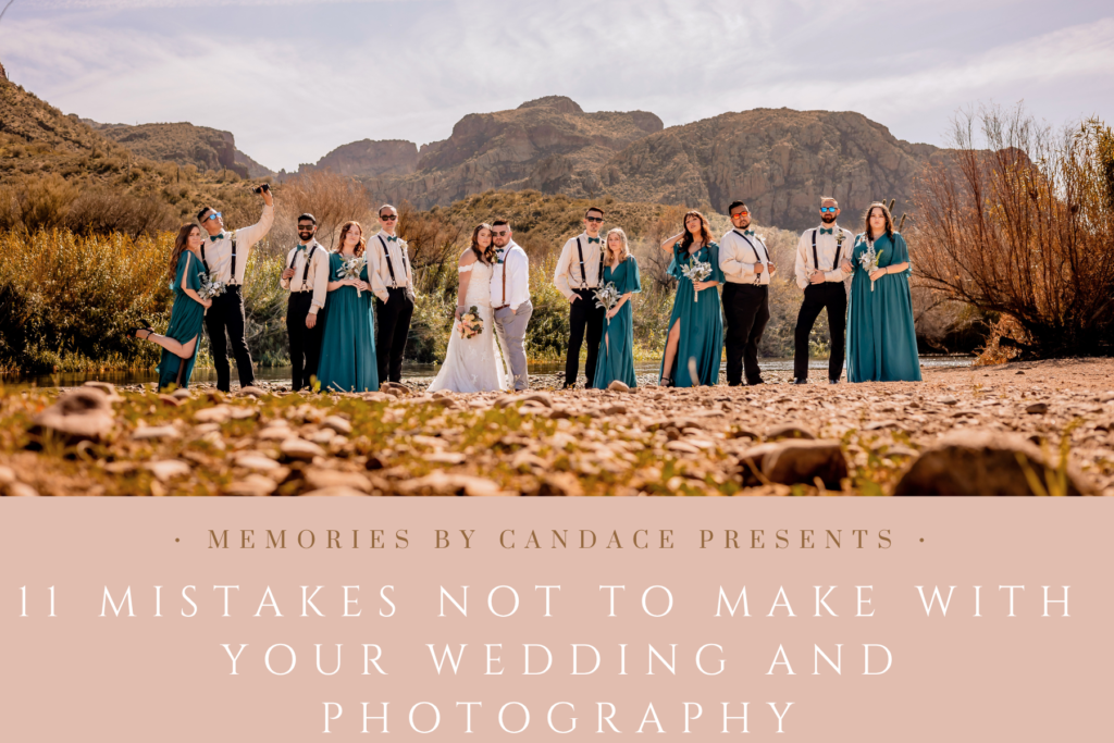 11 Mistakes not to make with your wedding and photography