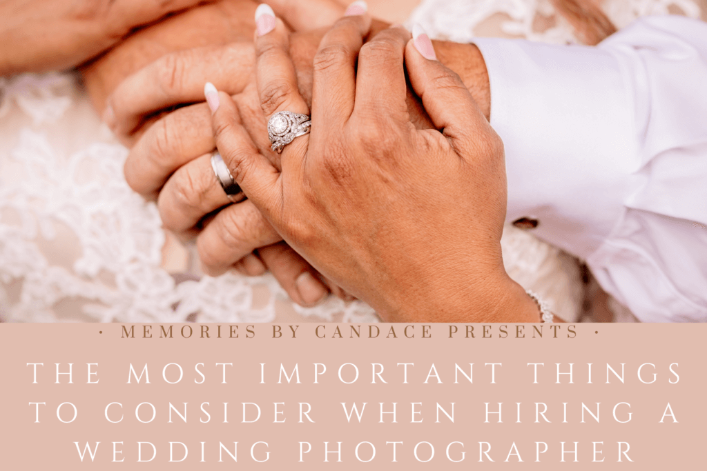 the most important things to consider when hiring a wedding photographer