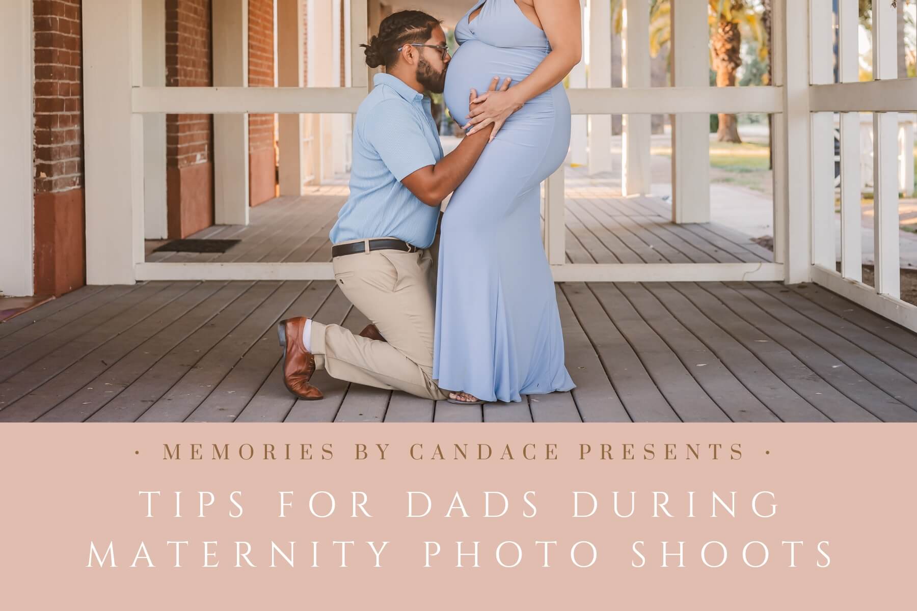Tips for Dads During Maternity Photo shoots