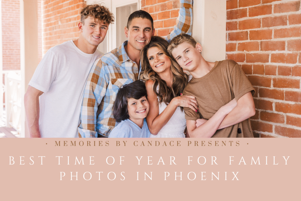 Best Time of Year for Family Photos in Phoenix