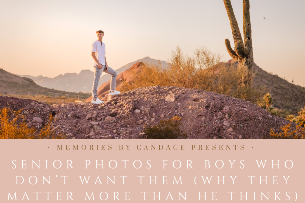 SENIOR PHOTOS FOR BOYS WHO Don’t WANT THEM (WHY THEY MATTER MORE THAN HE THINKS)